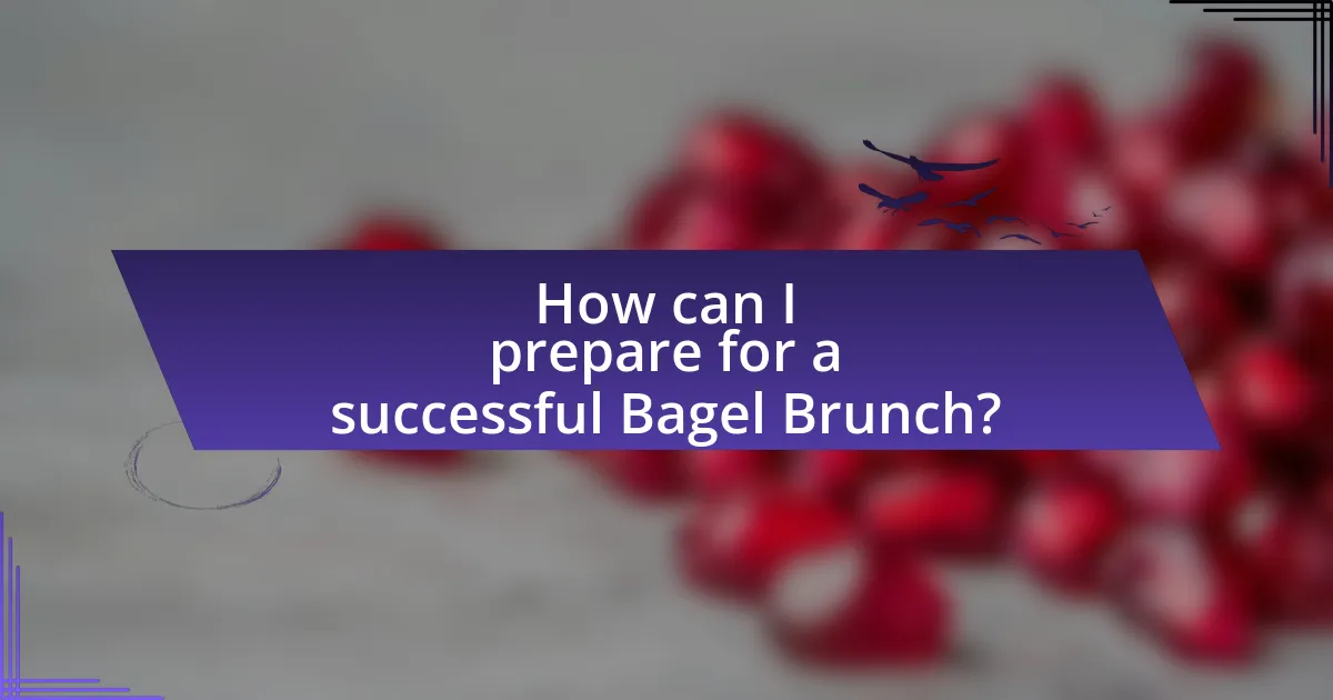 How can I prepare for a successful Bagel Brunch?